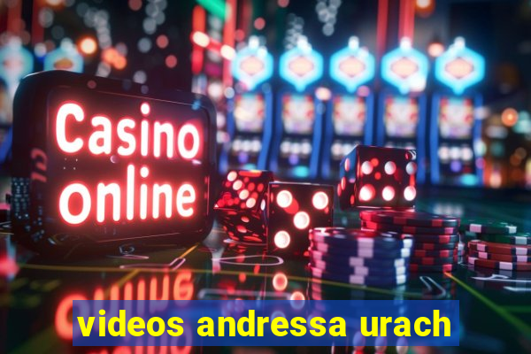 videos andressa urach